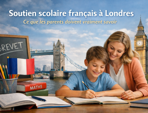 Soutien scolaire français à Londres : ce que les parents doivent vraiment savoir